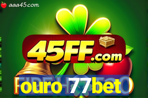 ouro 77bet